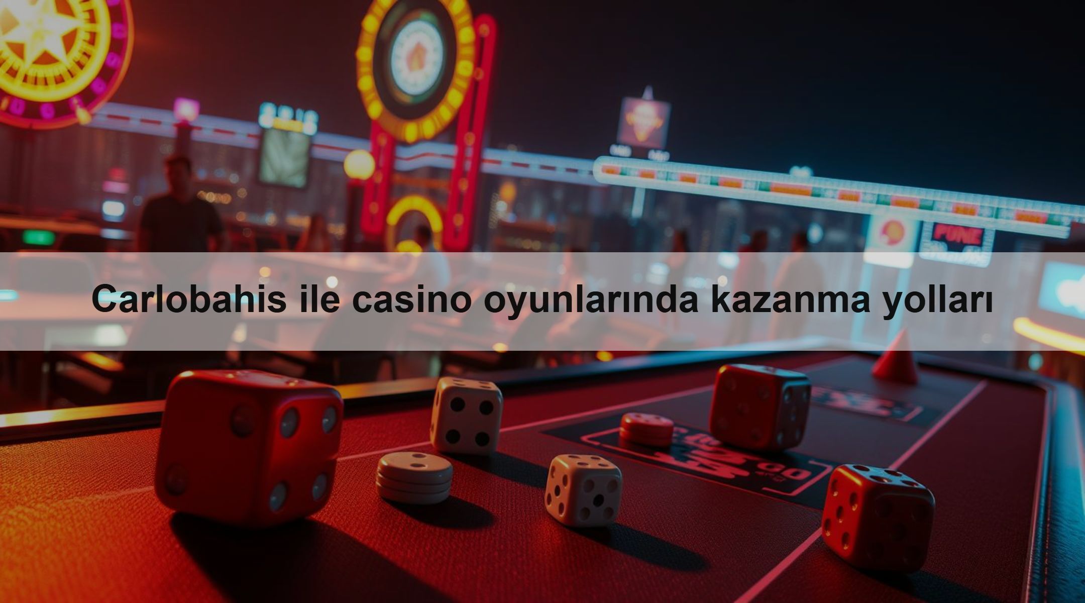 Carlobahis ile casino oyunlarında kazanma yolları